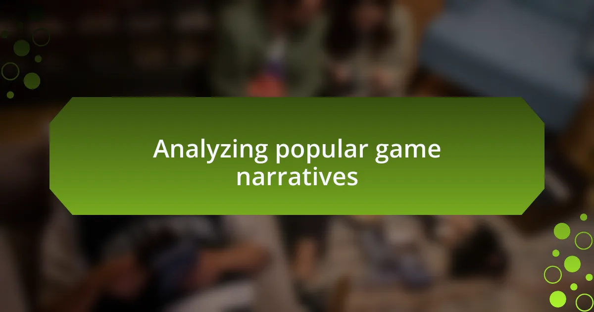 Analyzing popular game narratives