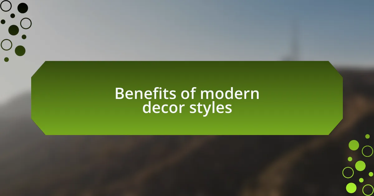 Benefits of modern decor styles