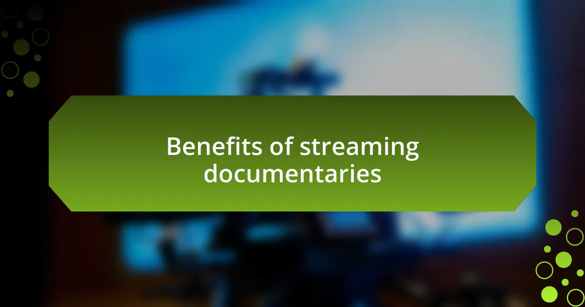 Benefits of streaming documentaries