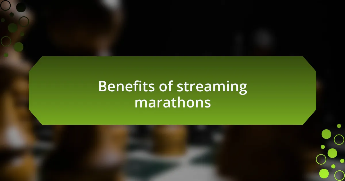 Benefits of streaming marathons