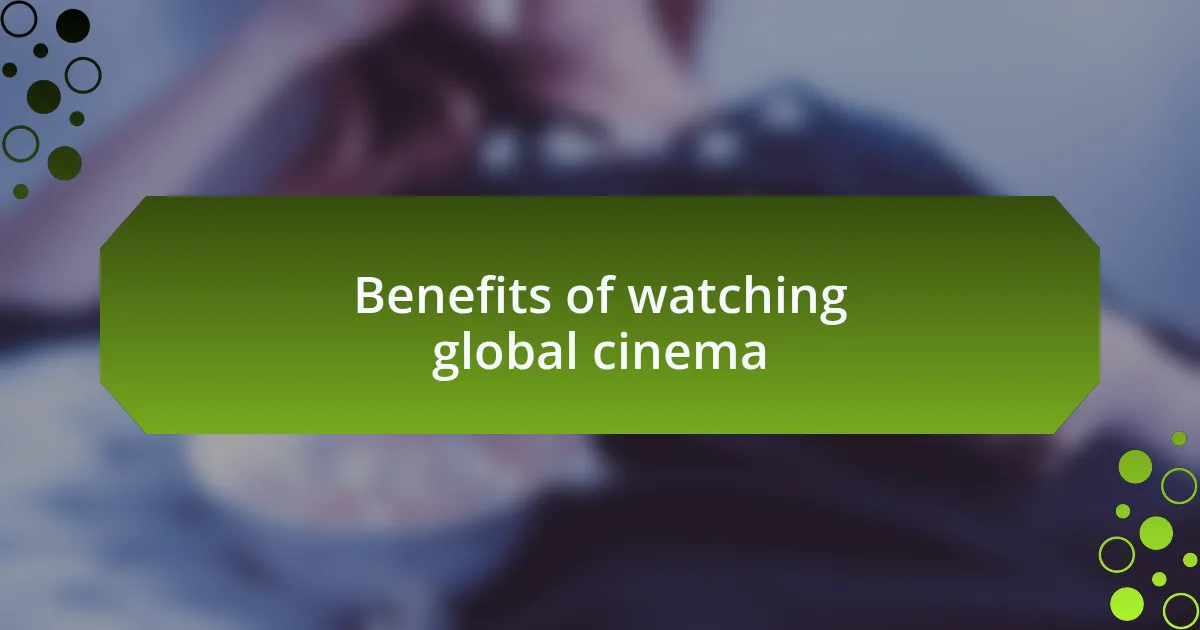 Benefits of watching global cinema