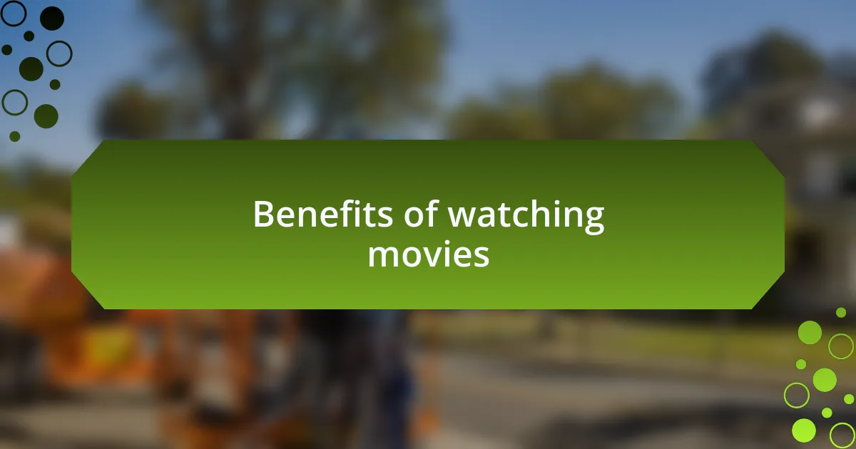 Benefits of watching movies