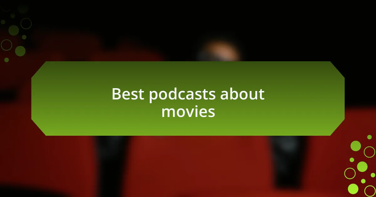 Best podcasts about movies
