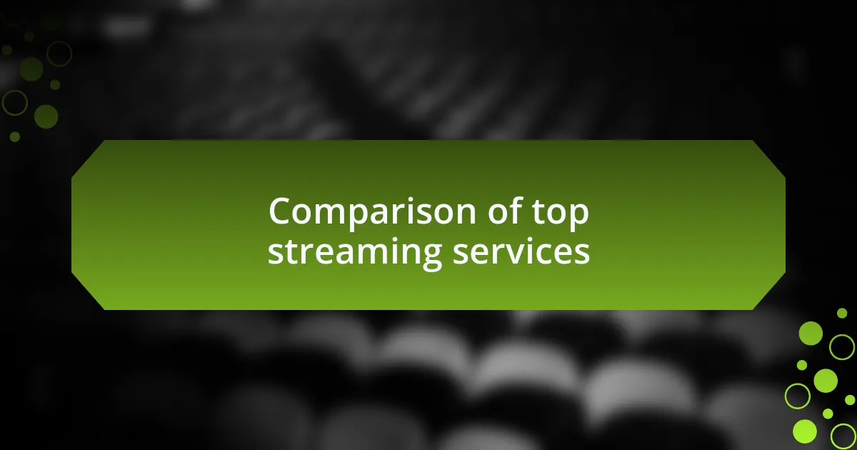 Comparison of top streaming services