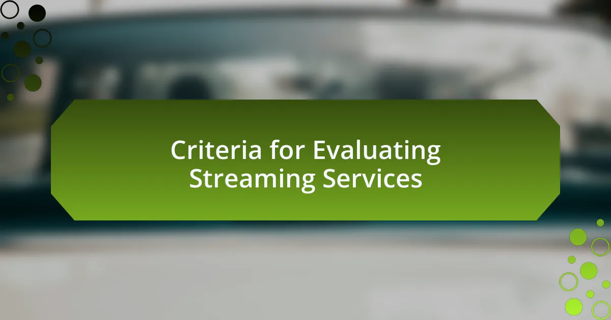 Criteria for Evaluating Streaming Services