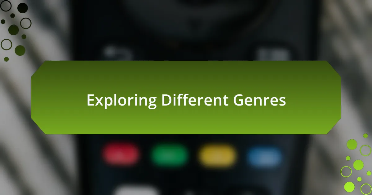 Exploring Different Genres