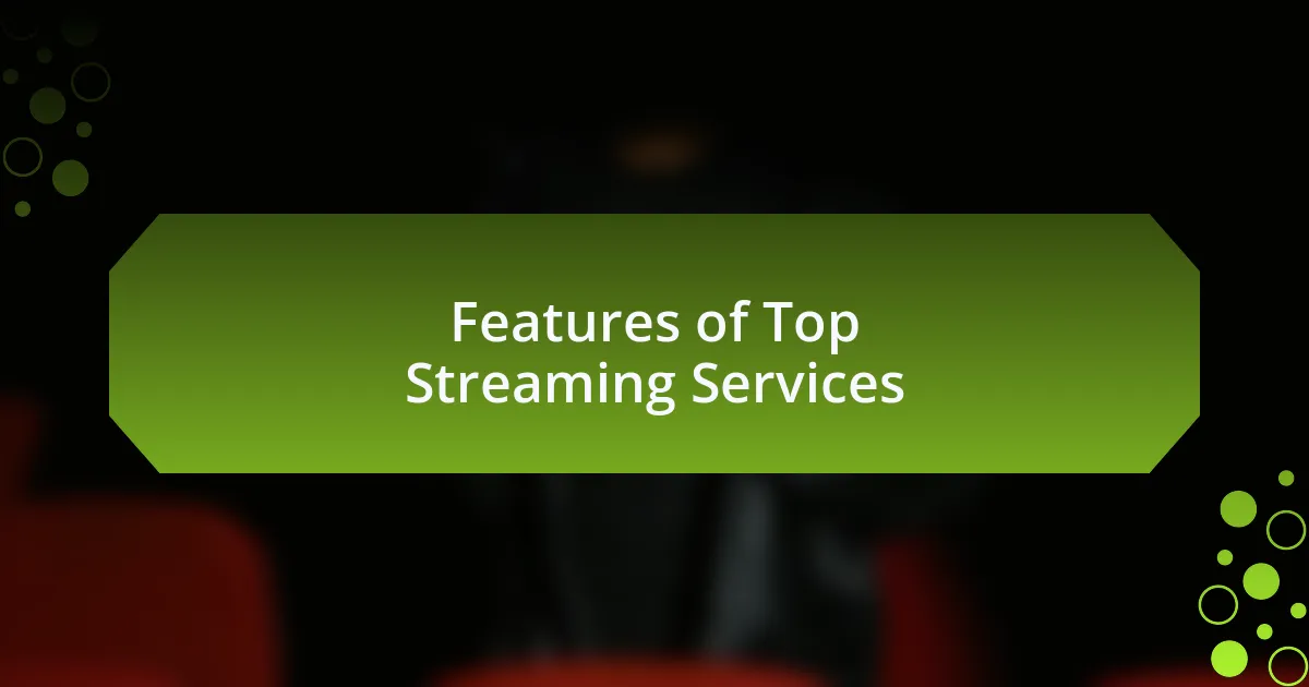 Features of Top Streaming Services