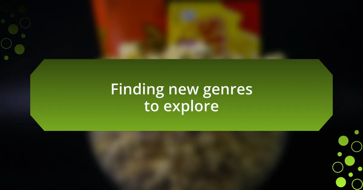 Finding new genres to explore