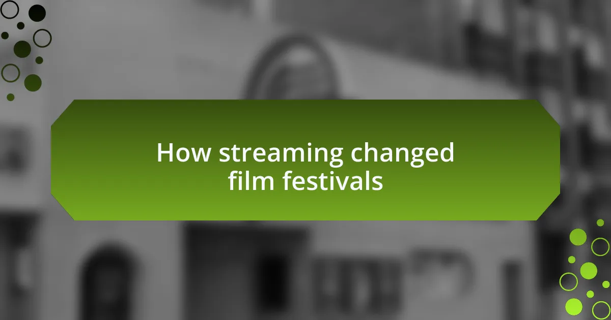 How streaming changed film festivals