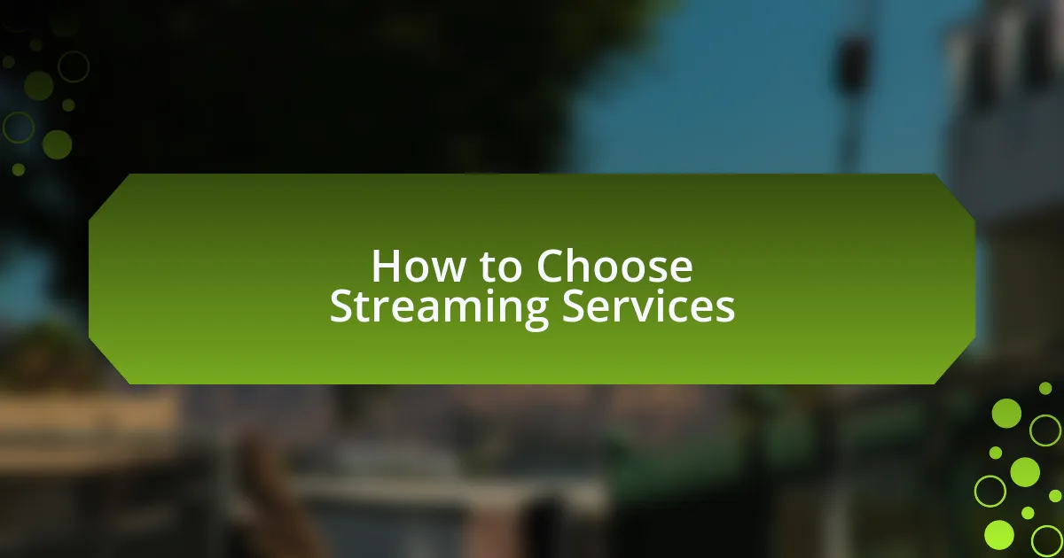 How to Choose Streaming Services