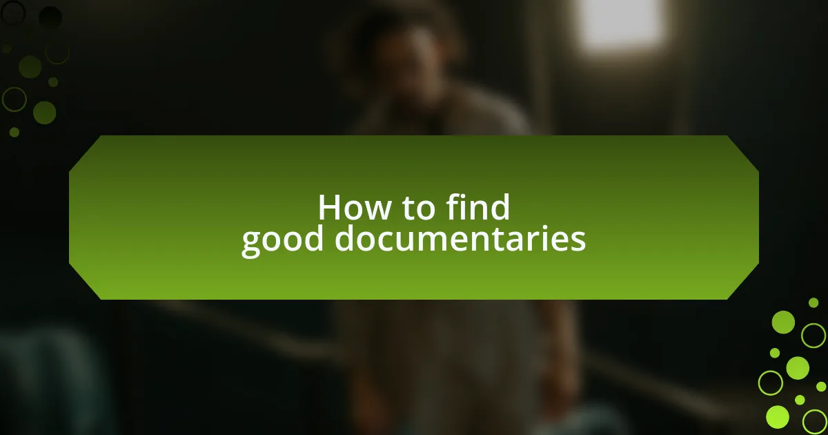 How to find good documentaries