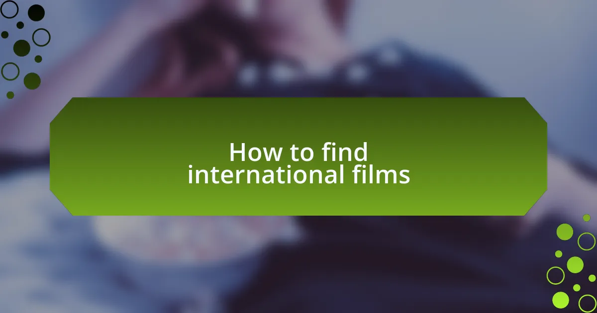 How to find international films