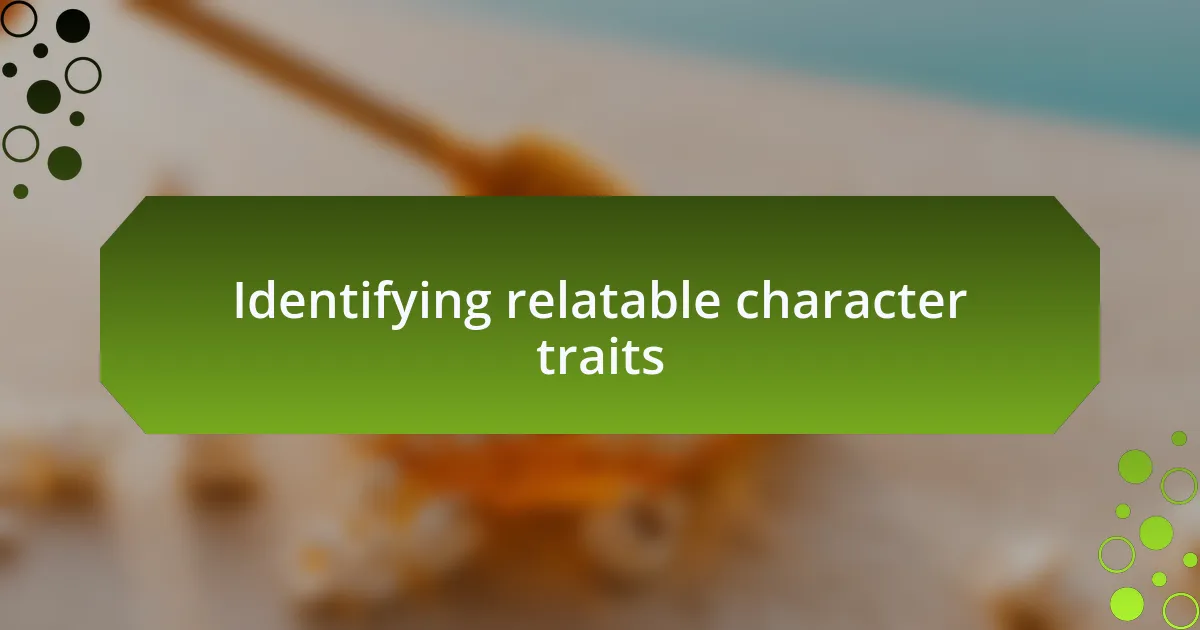 Identifying relatable character traits