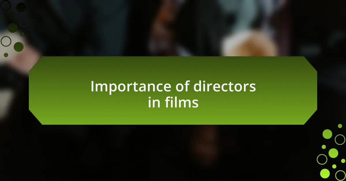 Importance of directors in films