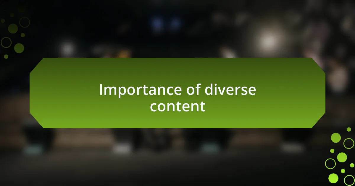 Importance of diverse content