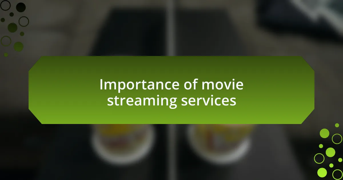 Importance of movie streaming services