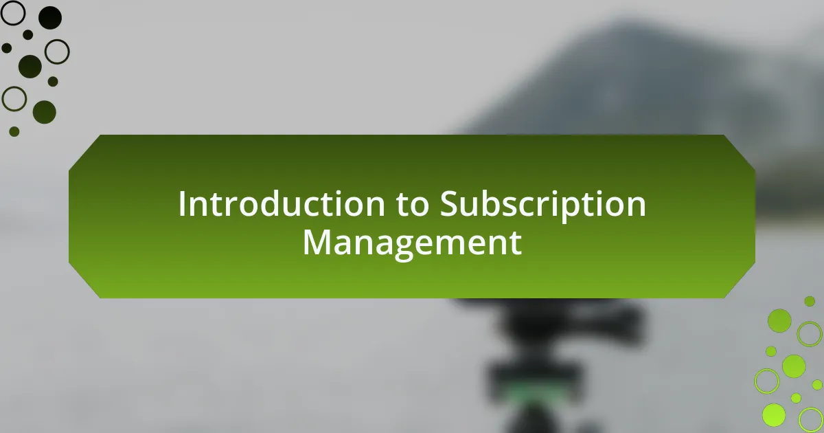 Introduction to Subscription Management
