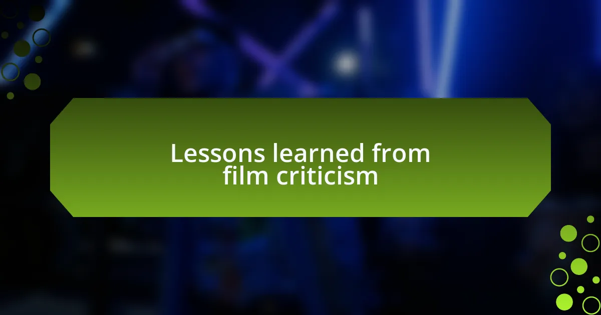 Lessons learned from film criticism