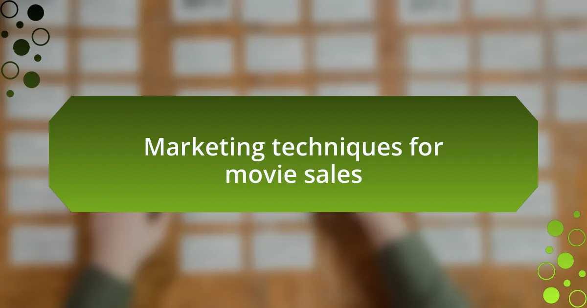 Marketing techniques for movie sales