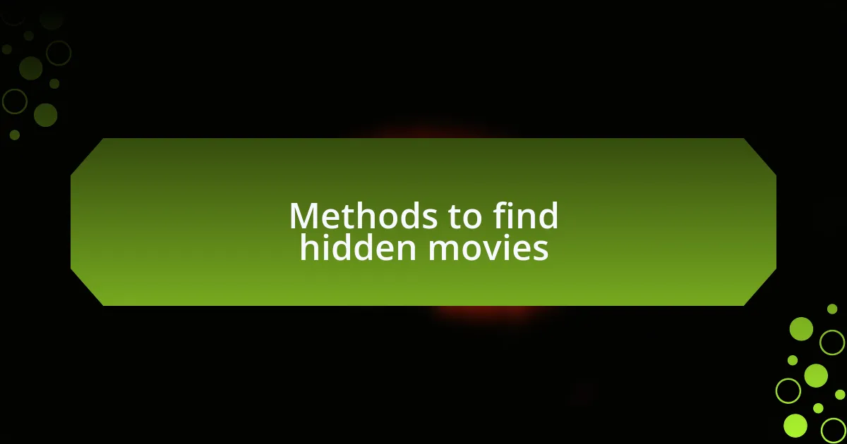 Methods to find hidden movies