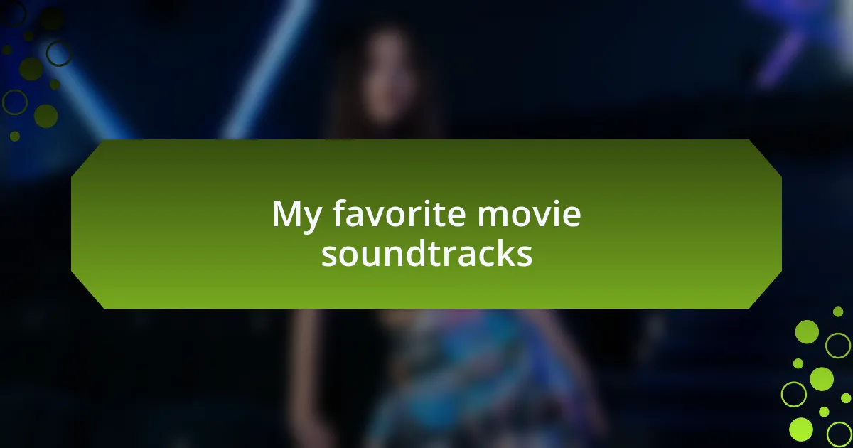 My favorite movie soundtracks