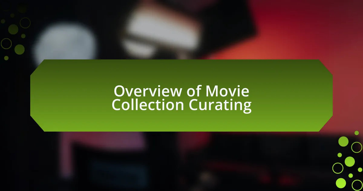 Overview of Movie Collection Curating