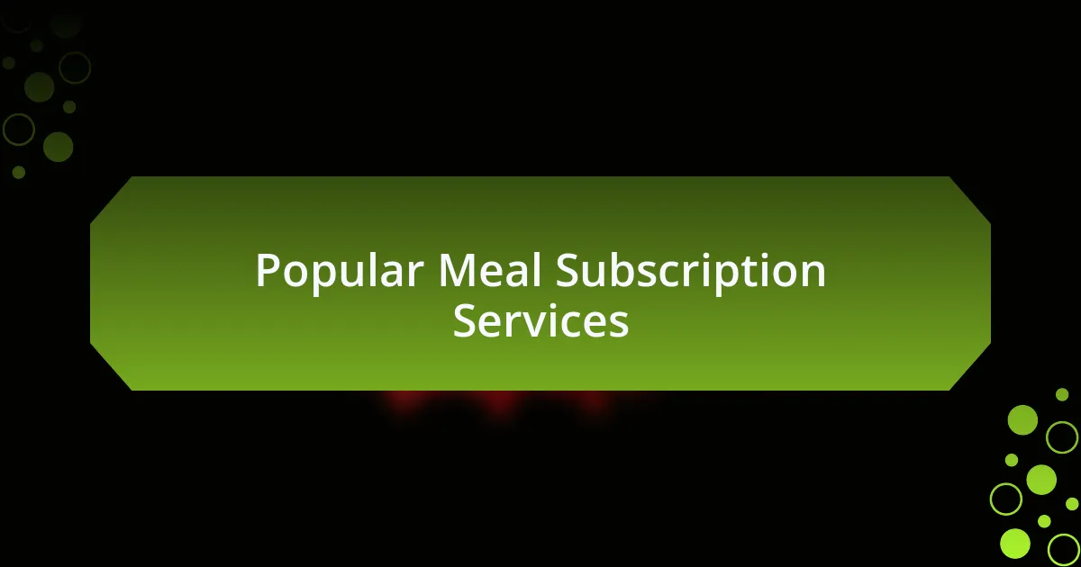 Popular Meal Subscription Services