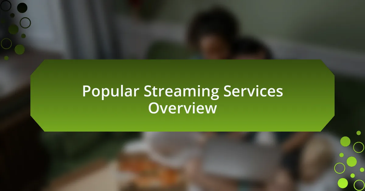 Popular Streaming Services Overview