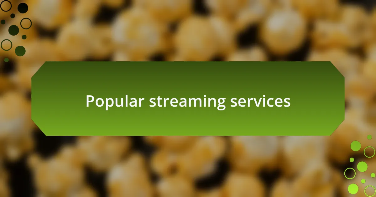 Popular streaming services