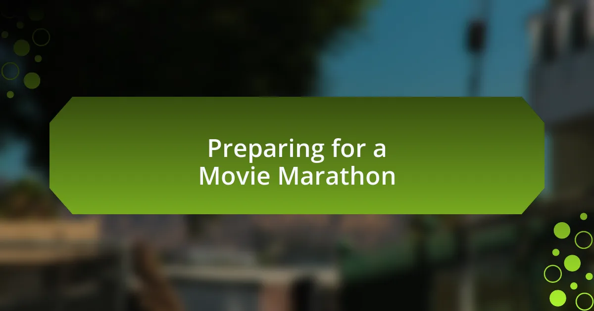 Preparing for a Movie Marathon