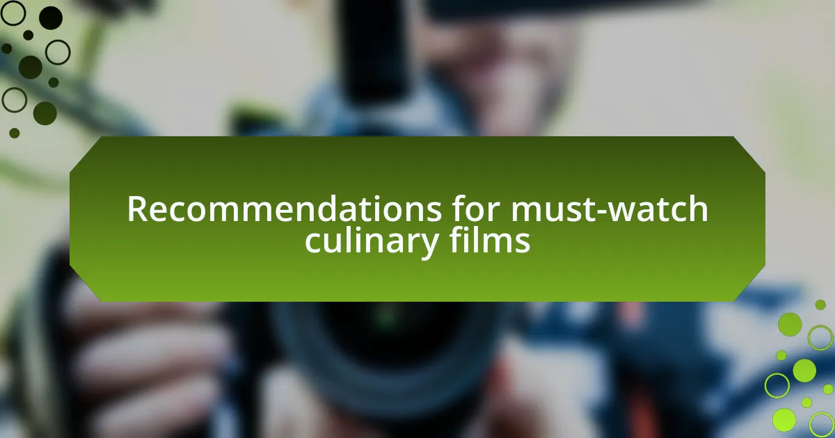 Recommendations for must-watch culinary films