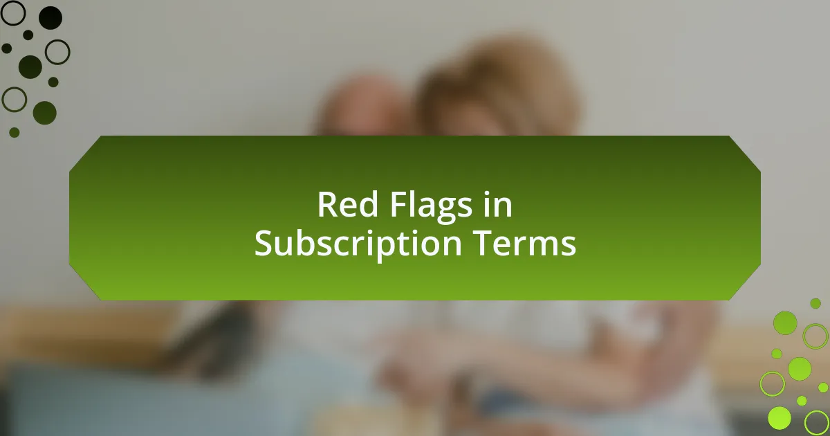 Red Flags in Subscription Terms