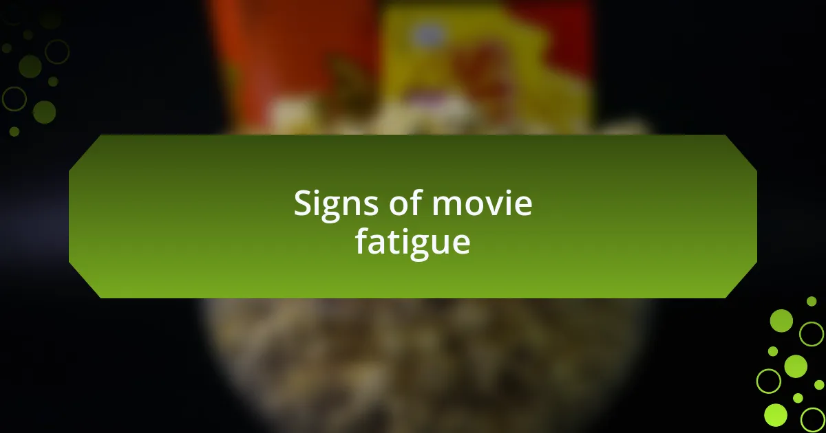 Signs of movie fatigue