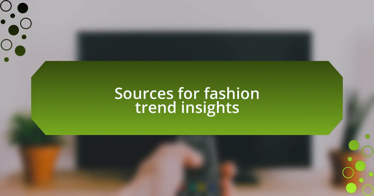 Sources for fashion trend insights