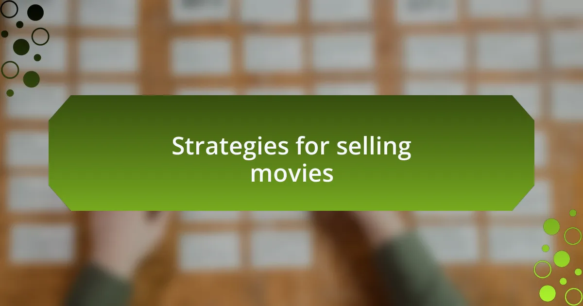Strategies for selling movies