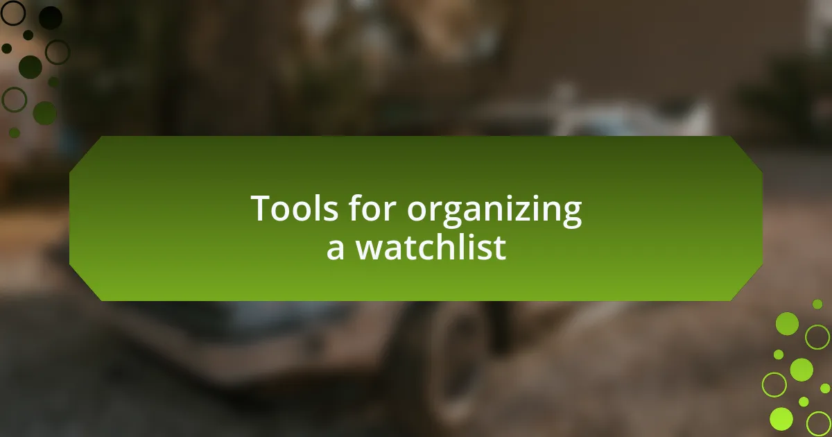 Tools for organizing a watchlist
