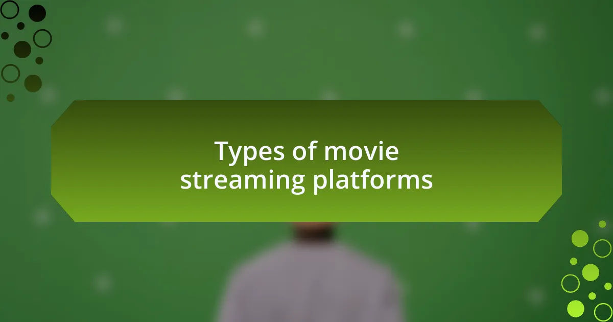 Types of movie streaming platforms