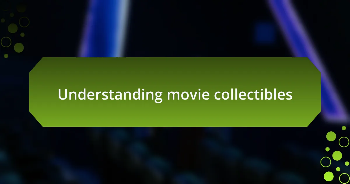 Understanding movie collectibles