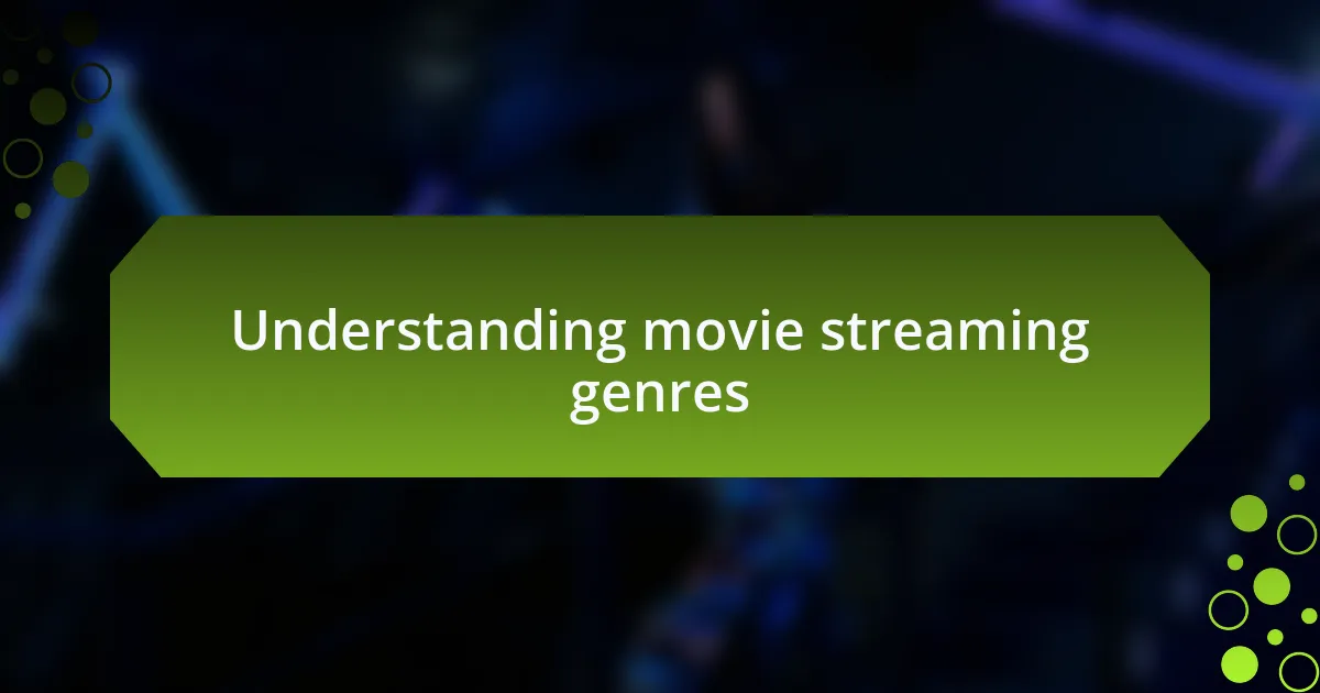 Understanding movie streaming genres