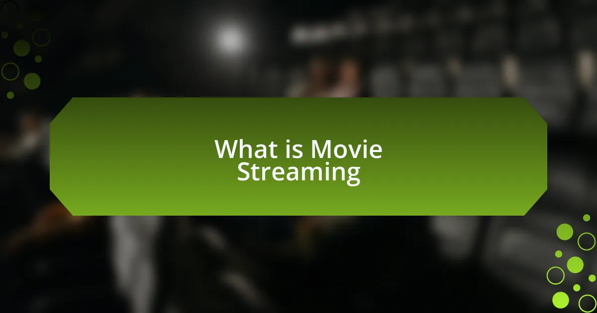 What is Movie Streaming